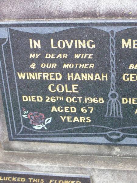 Winifred Hannah COLE, wife mother,  | died 26 Oct 1968 aged 67 years;  | George William COLE, father,  | died 16 April 1987 aged 91 years;  | Ma Ma Creek Anglican Cemetery, Gatton shire  | 