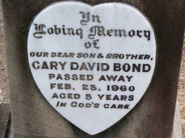 Gary David BOND, son brother,  | died 25 Feb 1960 aged 5 years;  | Ma Ma Creek Anglican Cemetery, Gatton shire  | 