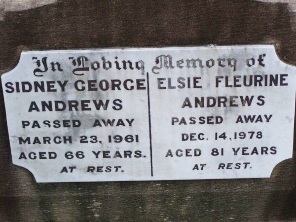 Sidney George ANDREWS,  | died 23 March 1961 aged 66 years;  | Elsie Fleurine ANDREWS,  | died 14 Dec 1978 aged 81 years;  | Ma Ma Creek Anglican Cemetery, Gatton shire  | 