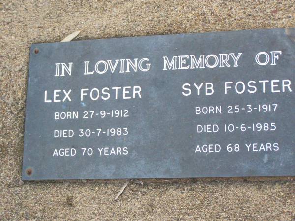 Lex FOSTER,  | born 27-9-1912 died 30-7-1983 aged 70 years;  | Syb FOSTER,  | born 25-3-1917 died 10-6-1985 aged 68 years;  | Ma Ma Creek Anglican Cemetery, Gatton shire  | 