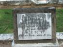 
John James SCOTT, father,
died 5 Oct 1920 aged 81 years;
Anne SCOTT, mother,
died 26 July 1930? aged 86 years;
Maclean cemetery, Beaudesert Shire
