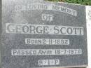 
George SCOTT,
born 2-11-1882 died 18-7-1978;
Maclean cemetery, Beaudesert Shire
