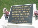 
Loretta Mary Rubio WILKIE,
died 10-8-1993,
Mahal Kila;
Maclean cemetery, Beaudesert Shire
