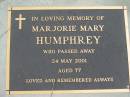 
Marjorie Mary HUMPHREY,
died 24 May 2001 aged 77;
Maclean cemetery, Beaudesert Shire
