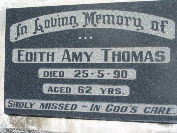 Edith Amy THOMAS,  | died 25-5-90 aged 62 years;  | Maclean cemetery, Beaudesert Shire  | 