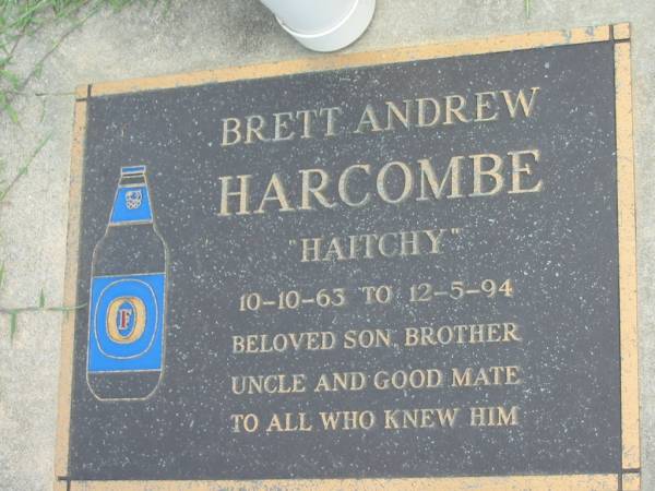 Brett Andrew HARCOMBE ( Haitchy ),  | 10=10-63 - 12-5-94,  | son brother uncle;  | Maclean cemetery, Beaudesert Shire  | 