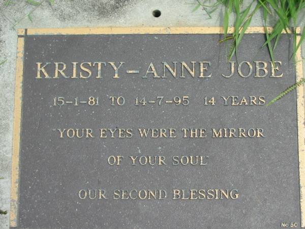 Kristy-Anne JOBE,  | 15-1-81 - 14-7-95 aged 14 years;  | Maclean cemetery, Beaudesert Shire  | 