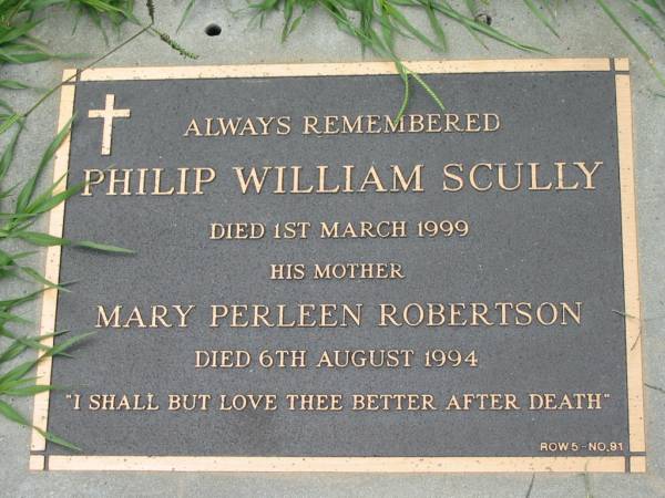 Philip William SCULLY,  | died 1 March 1999;  | Mary Perleen ROBERTSON, his mother,  | died 6 August 1994;  | Maclean cemetery, Beaudesert Shire  | 