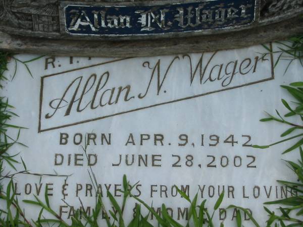 Allan N. WAGER,  | born 9 Apr 1942 died 28 June 2002;  | Maclean cemetery, Beaudesert Shire  | 