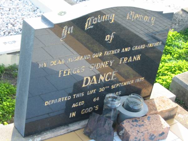 Fergus Sidney Frank DANCE,  | died 30 Sept 1975 aged 64 years,  | husband father grandfather;  | Marburg Anglican Cemetery, Ipswich  | 