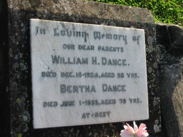parents;  | William H. DANCE, died 16 Dec 1924 aged 58 years;  | Bertha DANCE, died 1 June 1953 aged 79 years;  | Marburg Anglican Cemetery, Ipswich  | 