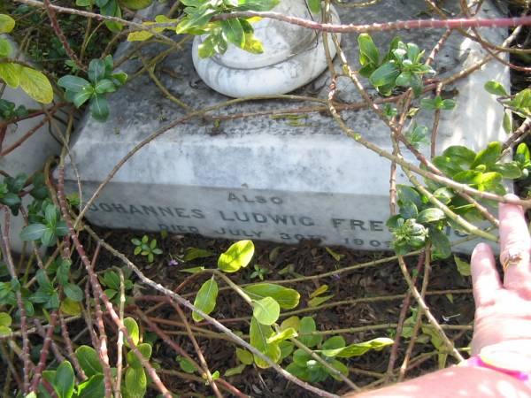 Zillah, wife of J.L. FREDERICH, died 27 June 1900;  | Johannes Ludwig FREDERICH, died 30 July 1909;  | Alice Caroline Henriette, wife of Harold P. FREDERICH,  | died 6 Dec 1916;  | Marburg Anglican Cemetery, Ipswich  | 