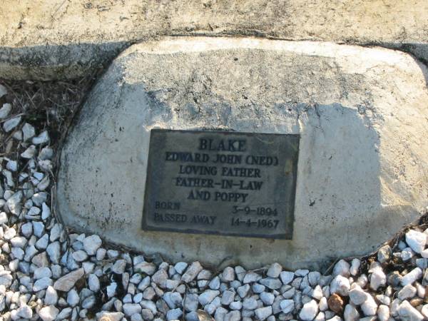 BLAKE, Edward John (Ned),  | father father-in-law poppy,  | born 3-9-1894, died 14-4-1967;  | Marburg Anglican Cemetery, Ipswich  | 