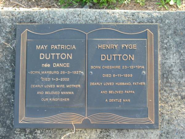 May Patricia DUTTON, nee DANCE,  | born Marburg 26-3-1927, died 1-3-2002,  | wife mother mamma;  | Henry Fyge DUTTON,  | born Cheshire 23-12-1914 died 6-11-1999,  | husband father pappa;  | Marburg Anglican Cemetery, Ipswich  | 