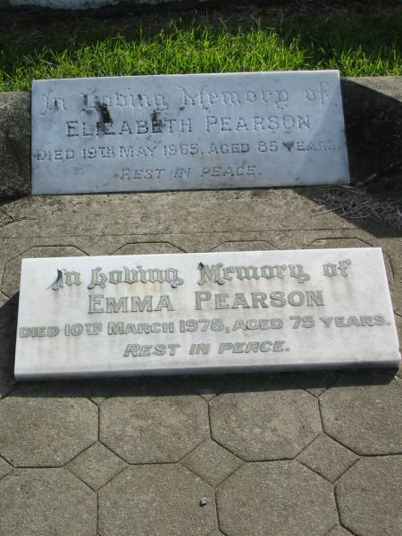 Elizabeth PEARSON,  | died 19 May 1965 aged 85 years;  | Emma PEARSON,  | died 10 Mar 1978 aged 75 years;  | Marburg Lutheran Cemetery, Ipswich  | 