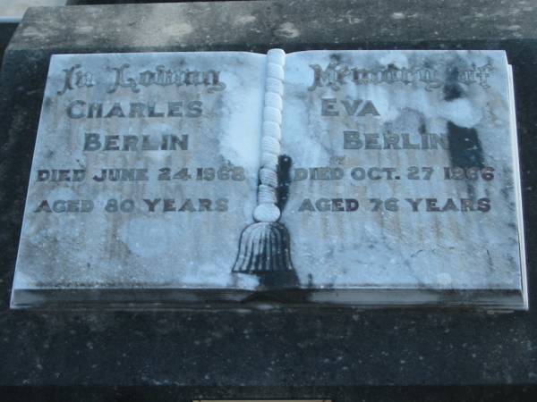 Charles BERLIN,  | died 24 June 1968 aged 80 years;  | Eva BERLIN,  | died 27 Oct 1966 aged 76 years;  | Edne Grace BERLIN, daughter of Charles & Eva,  | 12-4-1912 - 5-5-2003;  | Marburg Lutheran Cemetery, Ipswich  | 