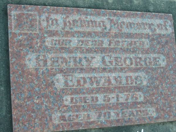 Henry George EDWARDS, father,  | died 5-1-76 aged 70 years;  | Marburg Lutheran Cemetery, Ipswich  | 