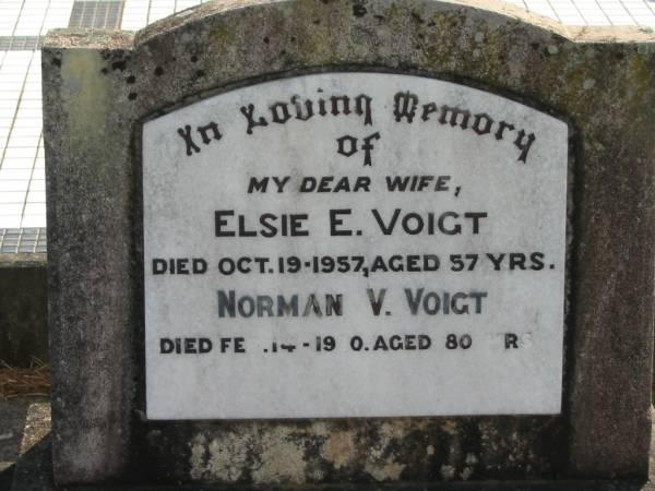 Elsie E. VOIGT, wife,  | died 19 Oct 1957 aged 57 years;  | Norman V. VOIGT,  | died 14 Feb 1980 aged 80 years;  | Marburg Lutheran Cemetery, Ipswich  | 