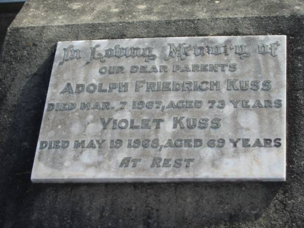 parents;  | Adolph Friedrich KUSS,  | died 7 Mar 1967 aged 73 years;  | Violet KUSS,  | died 19 May 1968 aged 69 years;  | Marburg Lutheran Cemetery, Ipswich  | 