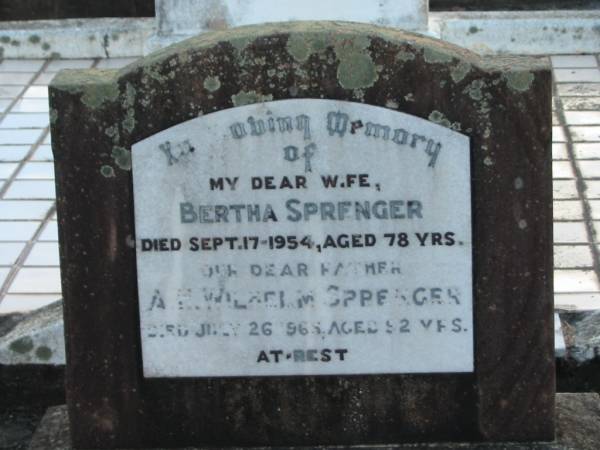 Bertha SPRENGER, wife,  | died 17 Sept 1954 aged 78 years;  | A.M.? Wilhelm SPRENGER, father,  | died 26 July 1965 aged 92 years;  | Marburg Lutheran Cemetery, Ipswich  | 