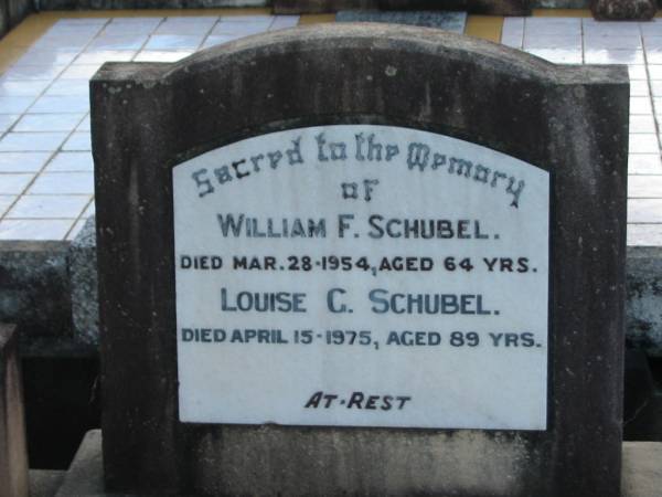 William F. SCHUBEL,  | died 28 Mar 1954 aged 64 years;  | Louise C. SCHUBEL,  | died 15 April 1975 aged 89 years;  | Ivy Irene ZABEL, wife mother,  | died 16 June 1961 aged 48? years;  | Marburg Lutheran Cemetery, Ipswich  | 