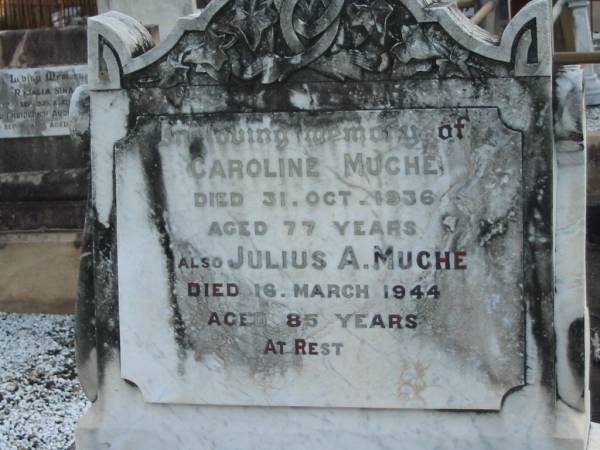 Caroline MUCHE,  | died 31 Oct 1936 aged 77 years;  | Julius A. MUCHE,  | died 16 March 1944 aged 85 years;  | Marburg Lutheran Cemetery, Ipswich  | 