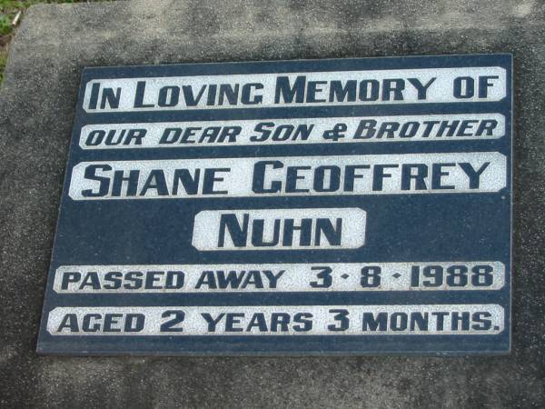 Shane Geoffrey NUHN, son brother,  | died 3 Aug 1988 aged 2 years 3 months;  | Marburg Lutheran Cemetery, Ipswich  | 