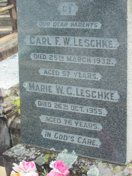 parents;  | Carl F.W. LESCHKE,  | died 25 March 1932 aged 57 years;  | Marie W.C. LESCHKE,  | died 26 Oct 1955 aged 76 years;  | Marburg Lutheran Cemetery, Ipswich  | 
