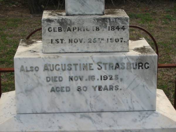 W. STRASBURG,  | born 18 April 1844 died 25 Nov 1907;  | Augustine STRASBURG,  | died 16 Nov 1925 aged 80 years;  | Marburg Lutheran Cemetery, Ipswich  | 