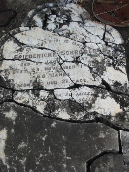 Friedericke SCHRODER,  | born Jan 1837 died 29 Nov 1905  | aged 68 years 10 months 21 days;  | Marburg Lutheran Cemetery, Ipswich  | 