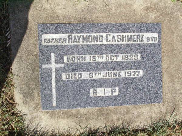 (Father) Raymond CASHMERE,  | born 15 Oct 1929 died 9 June 1977;  | Woodlands cemetery, Marburg, Ipswich  | 