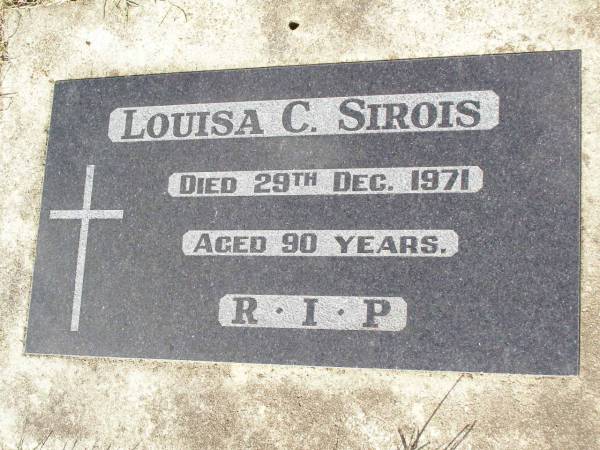 Louisa C. SIROIS,  | died 29 Dec 1971 aged 90 years;  | Woodlands cemetery, Marburg, Ipswich  | 