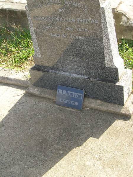 Herbert William BURTON,  | died 19 June 1948 aged 82 years;  | L.E. BURTON;  | Maroon General Cemetery, Boonah Shire  | 