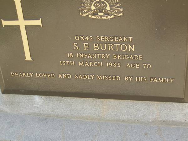 S.F. BURTON,  | died 15 March 1985 aged 70 years;  | Maroon General Cemetery, Boonah Shire  | 