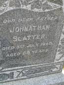 Eleanor Rosina SLATTER, mother, died 9 Sept 1921 aged 55 years; Johnathan SLATTER, father, died 5 July 1948 aged 88 years; Maroon General Cemetery, Boonah Shire 