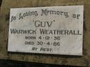 Warwick (Guv) WEATHERALL, born 4-12-36, died 30-4-86; Maroon General Cemetery, Boonah Shire 