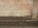 Sarah Bridget SHEA, died 5? Dec 1851 aged 22 years; Ann Teressa MCADAM, sister, died 3? Feb 1850 aged 22 years; erected by John SHEA; Phelip Agustin MCADAM, drowned at sea 1852 aged 18 years; Susanah Mary MCADAM, drowned at sea 1852 aged 20 years; Pioneer Cemetery, Maryborough 