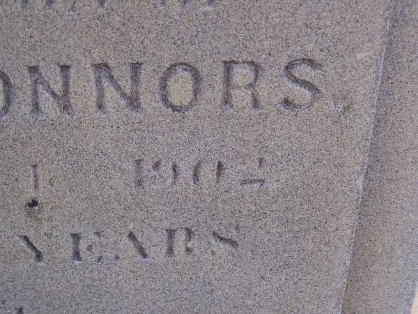 Charles Joseph CONNORS,  | second son of H. & A. CONNORS,  | died 4 Feb 1902 ages 29 years;  | Henry CONNORS,  | native of Co. Tipperary Ireland,  | died Toowoomba 15 March 1871 aged 40 years;  | Meringandan cemetery, Rosalie Shire  | 