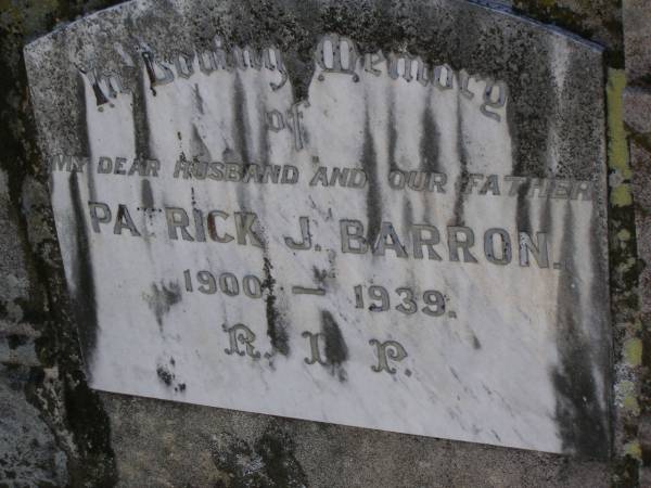 Patrick J. BARRON,  | husband father,  | 1900 - 1939;  | Meringandan cemetery, Rosalie Shire  | 