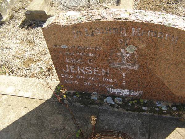 Eric C. JENSEN,  | husband father,  | died 9 July 1965 aged 56 years;  | Meringandan cemetery, Rosalie Shire  | 