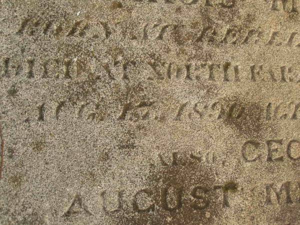 John Gustav Francis MIRCHINN,  | born Berlin Geramny,  | died North Farm Goombungee 17 Aug 1890 aged 55? years;  | George August MIRCHINN,  | born Wertemberg? Germany,  | died North Farm Goombungee 29 July 1890 aged 34? years;  | Charles Augustus MIRCHINN,  | born Wertemberg? Germany,  | killed fall from horse Winton 11 Aug 1890 aged 22 years;  | Meringandan cemetery, Rosalie Shire  |   | 