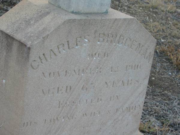 Charles BRIDGEMAN,  | father,  | died 14? Nov 1916? aged 65 years,  | erected by wife & family;  | Roland [unreadable];  | Myrah Frances BRIDGEMAN,  | mother,  | [unreadable];  | Meringandan cemetery, Rosalie Shire  | 