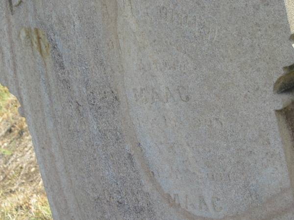 John MAAG,  | father,  | died ??? 1905  | Rosina MAAG,  | died March? 1919 aged 73? years;  | Meringandan cemetery, Rosalie Shire  | 