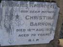
Christina BARRON,
mother,
died 18 Aug 1938 aged 70 years;
Meringandan cemetery, Rosalie Shire

