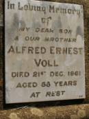 
Alfred Ernest VOLL,
son brother,
died 21 Dec 1961 aged 58 years;
Meringandan cemetery, Rosalie Shire
