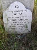 Julia, wife of George GORDON, died 1 July 1913 aged 68 years; George GORDON, husband, died 12 Feb 1916 aged 81 years 5 months; Milbong General Cemetery, Boonah Shire  