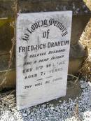 
Friedrich DRAHEIM,
husband father,
died 11 Dec 1917 aged 77 years;
Milbong St Lukes Lutheran cemetery, Boonah Shire
