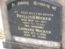 
Phyllis H. MOCKER,
wife mother,
died 18 Nov1 1973 aged 60 years;
Leonard MOCKER,
husband,
died 6 Oct 1988 aged 87 years;
Milbong St Lukes Lutheran cemetery, Boonah Shire
