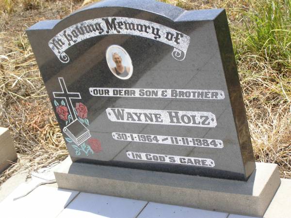Wayne HOLZ,  | son brother,  | 30-1-1964 - 11-11-1984;  | Milbong St Luke's Lutheran cemetery, Boonah Shire  | 