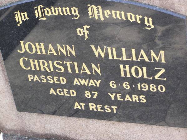 Johann William Christian HOLZ,  | died 6-6-1980 aged 87 years;  | Milbong St Luke's Lutheran cemetery, Boonah Shire  | 